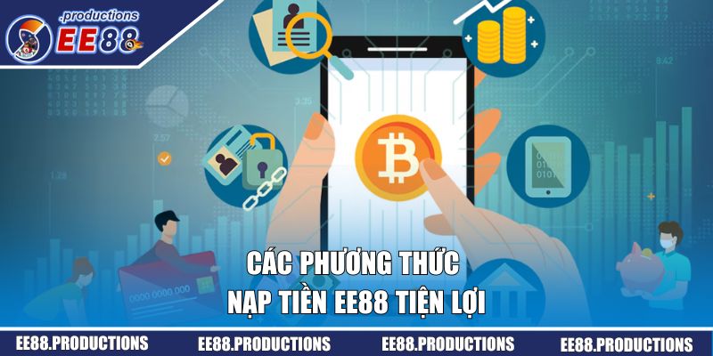 Các phương thức nạp tiền EE88 tiện lợi